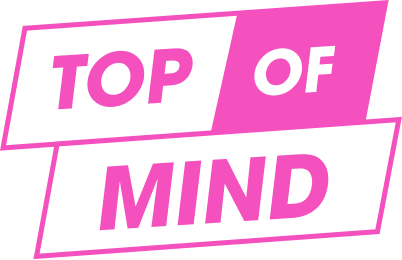 Top of Mind